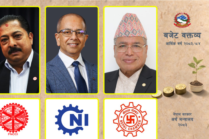 नयाँ सरकारको बहुप्रतिक्षित बजेटप्रति के भन्छन् निजी क्षेत्रका अगुवाहरू ?
